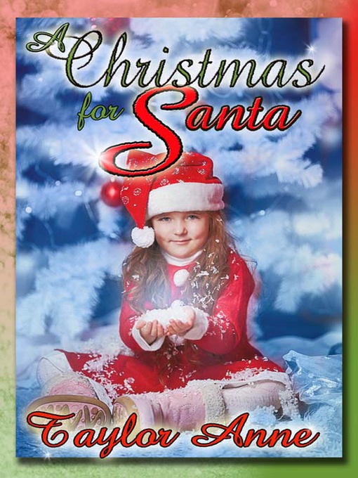 Title details for A Christmas for Santa by Taylor Anne - Available